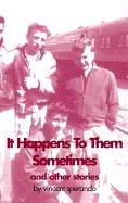 Cover of: It happens to them sometimes and other stories