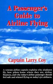 Cover of: A Passenger's Guide to Airline Flying by Larry Coy