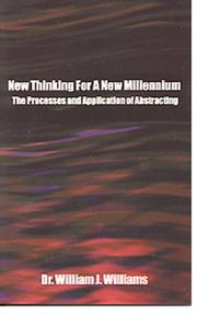 Cover of: New thinking for a new millennium: the processes and application of abstracting