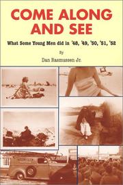 Cover of: Come along and see: what some young men did in '48, '49, '50, '51, '52