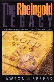Cover of: The Rheingold Legacy (The Mallory Chronicles) (The Mallory Chronicles) by Ron Speers, Howard Lawson