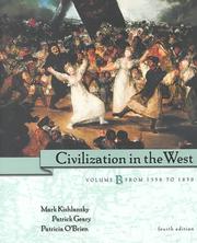 Cover of: Civilization in the West, Vol. B by Mark A. Kishlansky, Patrick J. Geary, Patricia O'Brien