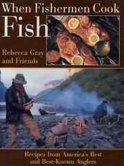 Cover of: When fishermen cook fish: recipes from America's best and best-known anglers