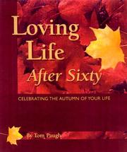 Cover of: Loving Life After 60 : Celebrating the Autumn of Your Life