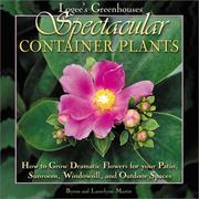 Cover of: Logee's Greenhouses Spectacular Container Plants: How to Grow Dramatic Flowers for Your Patio, Sunroom, Windowsill, and Outdoor Spaces