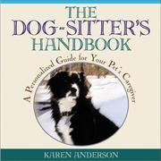 Cover of: The Dog Sitter's Handbook: A Personalized Guide for Your Pet's Caregiver