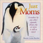 Cover of: Just Moms  by Bonnie Louise Kuchler