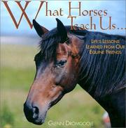 Cover of: What Horses Teach Us: Life's Lessons Learned from Our Equine Friends