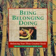 Cover of: Being, belonging, doing: balancing your three greatest needs