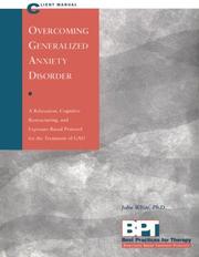 Cover of: Overcoming Generalized Anxiety Disorder - Client Manual by John White