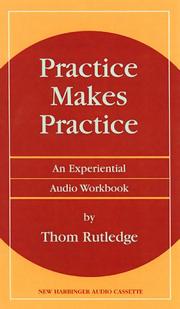 Cover of: Practice Makes Practice by Thom Rutledge