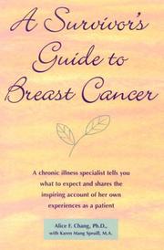 A survivor's guide to breast cancer by Alice F. Chang