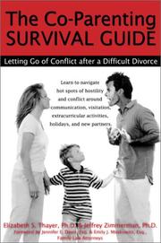The co-parenting survival guide by Elizabeth S. Thayer, Elizabeth Thayer Ph.D., Jeffrey Zimmerman Ph.D.
