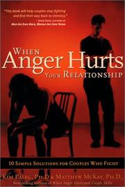 Cover of: When anger hurts your relationship: 10 simple solutions for couples who fight