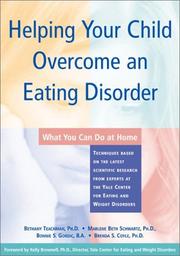 Cover of: Helping your child overcome an eating disorder: what you can do at home : techniques based on the latest scientific research from experts at the Yale Center for Eating and Weight disorders