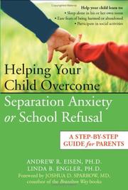 Cover of: Helping Your Child Overcome Separation Anxiety or School Refusal by Andrew R. Eisen, Linda B. Engler, Joshua Sparrow
