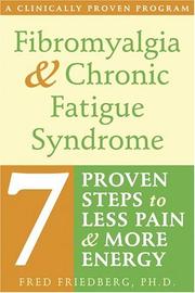 Cover of: Fibromyalgia & Chronic Fatigue Syndrome: Seven Proven Steps to Less Pain And More Energy