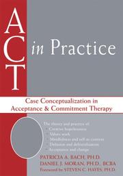 Cover of: Act in Practice: Case Conceptualization in Acceptance And Commitment Therapy (Professional)