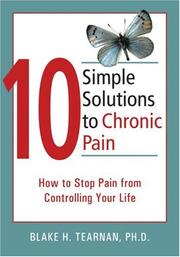 Cover of: 10 Simple Solutions to Chronic Pain: How to Stop Pain from Controlling Your Life (10 Simple Solutions)