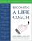 Cover of: Becoming a Life Coach