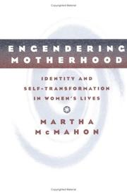 Cover of: Engendering motherhood: identity and self-transformation in women's lives