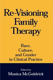Cover of: Re-Visioning Family Therapy: Race, Culture, and Gender in Clinical Practice