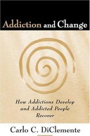 Cover of: Addiction and Change by Carlo C. DiClemente