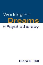 Cover of: Working with dreams in psychotherapy by Hill, Clara E.