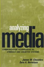 Cover of: Analyzing media: communication technologies as symbolic and cognitive systems