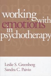 Cover of: Working with emotions in psychotherapy by Leslie S. Greenberg