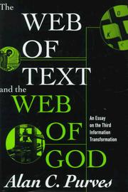 Cover of: The web of text and the web of God: an essay on the third information transformation