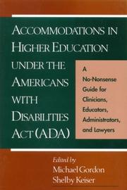 Cover of: Accommodations in Higher Education under the Americans with Disabilities Act: A No-Nonsense Guide for Clinicians, Educators, Administrators, and Lawyers