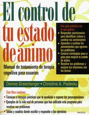 Cover of: El control de tu estado de animo by Dennis Greenberger, Christine A. Padesky