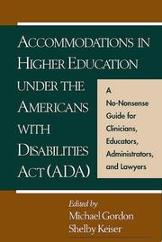 Cover of: Accommodations in higher education under the Americans with Disabilities Act (ADA) by edited by Michael Gordon, Shelby Keiser ; foreword by Alta Lapoint.