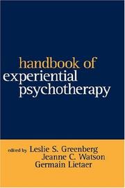 Handbook of experiential psychotherapy by Leslie S. Greenberg, Jeanne C. Watson,  Germain  Lietaer
