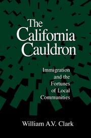 Cover of: The California cauldron by W. A. V. Clark, W. A. V. Clark