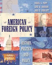 Cover of: American foreign policy: history, politics, and policy