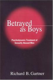 Cover of: Betrayed as boys: psychodynamic treatment of sexually abused men