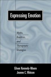 Cover of: Expressing Emotion: Myths, Realities, and Therapeutic Strategies