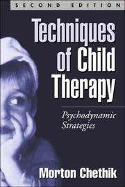 Techniques of child therapy by Morton Chethik