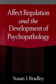 Affect Regulation and the Development of Psychopathology by Susan J. Bradley