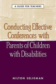 Cover of: Conducting Effective Conferences with Parents of Children with Disabilities by Milton Seligman