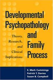 Cover of: Developmental Psychopathology and Family Process: Theory, Research, and Clinical Implications