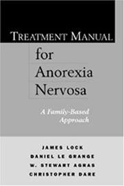 Treatment manual for anorexia nervosa; a family -based approach by Lock, James, et al., James Lock, Christopher Dare