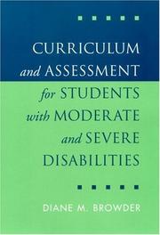 Cover of: Curriculum and Assessment for Students with Moderate and Severe Disabilities