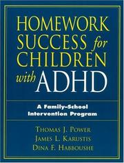 Homework success for children with ADHD by Thomas J. Power, James L. Karustis, Dina F. Habboushe Harth, Dina F. Habboushe