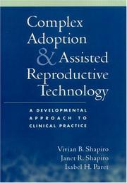 Complex adoption and assisted reproductive technology by Vivian Shapiro