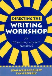 Cover of: Directing the Writing Workshop by Jean Wallace Gillet, Lynn Beverly