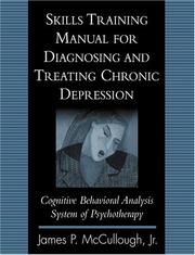 Cover of: Skills Training Manual for Diagnosing and Treating Chronic Depression: Cognitive Behavioral Analysis System of Psychotherapy