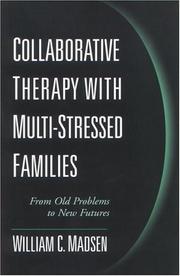 Cover of: Collaborative Therapy with Multi-Stressed Families by William C. Madsen